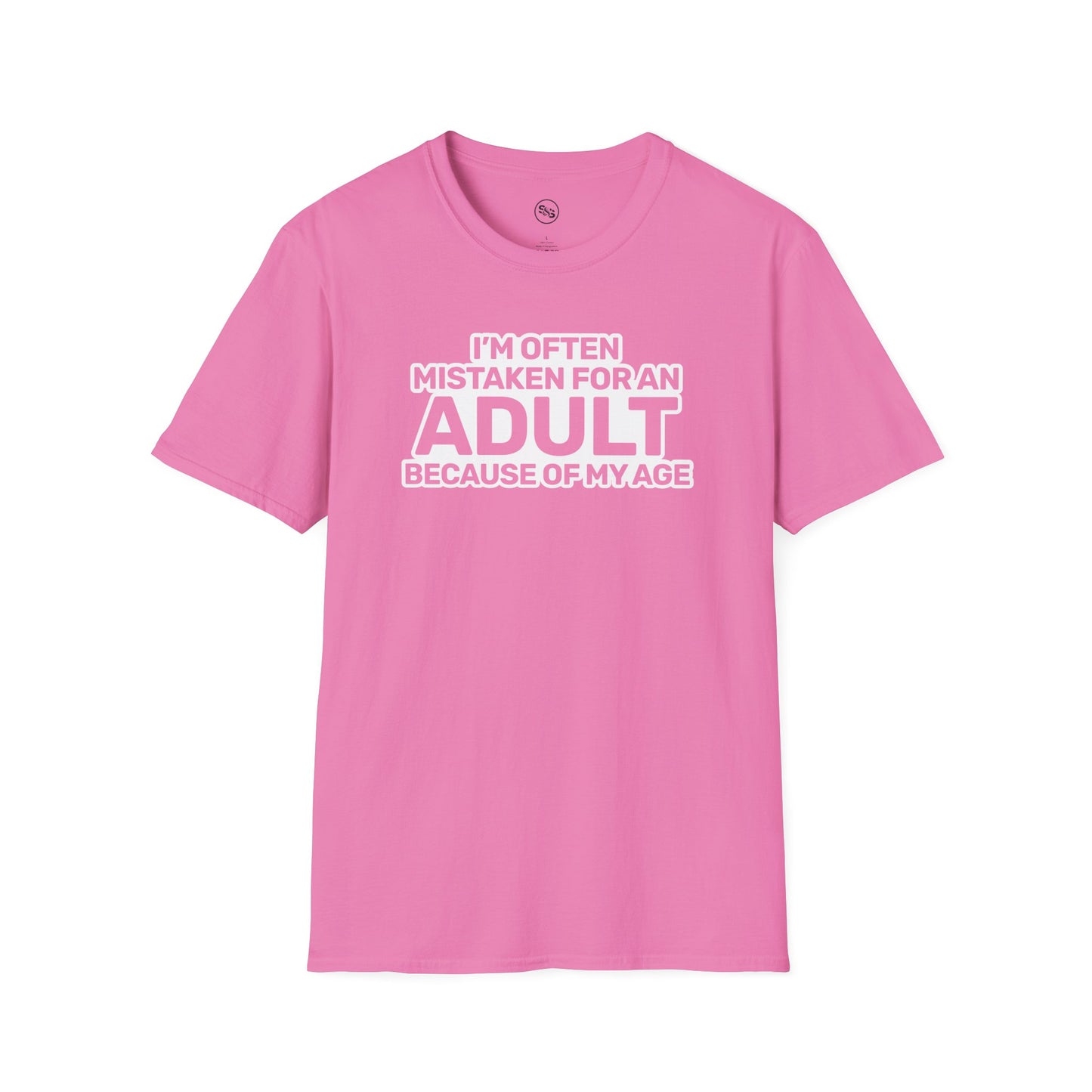 I'm Often Mistaken For An Adult Because Of My Age T-Shirt