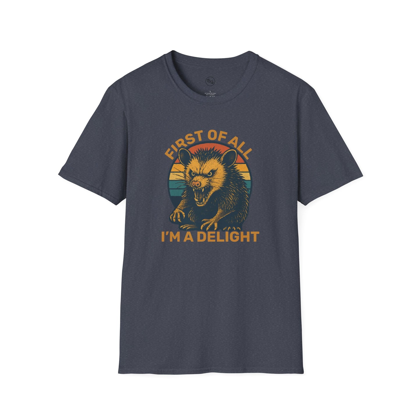First Of All, I'm A Delight T-Shirt