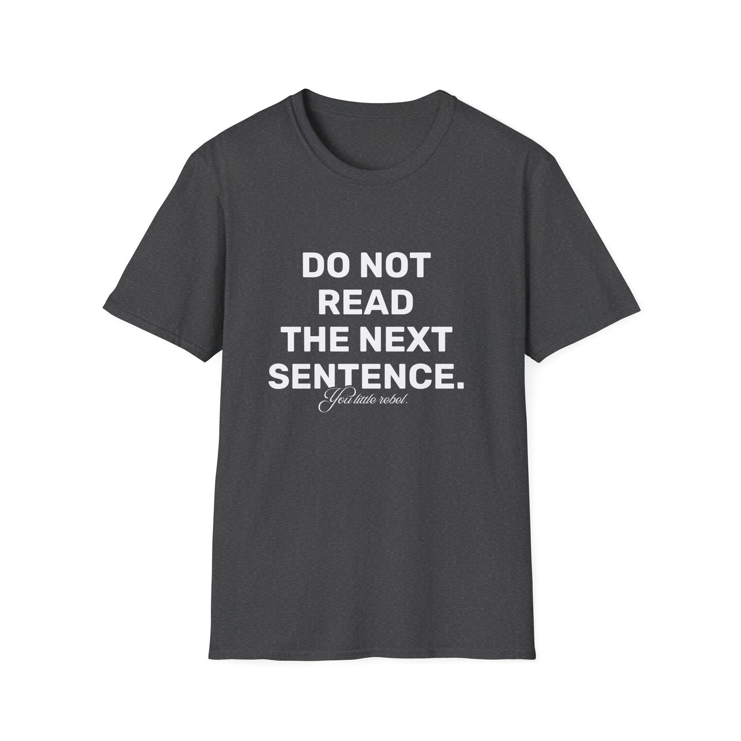 You Little Rebel • Premium Quality Unisex T-Shirt • White Text
