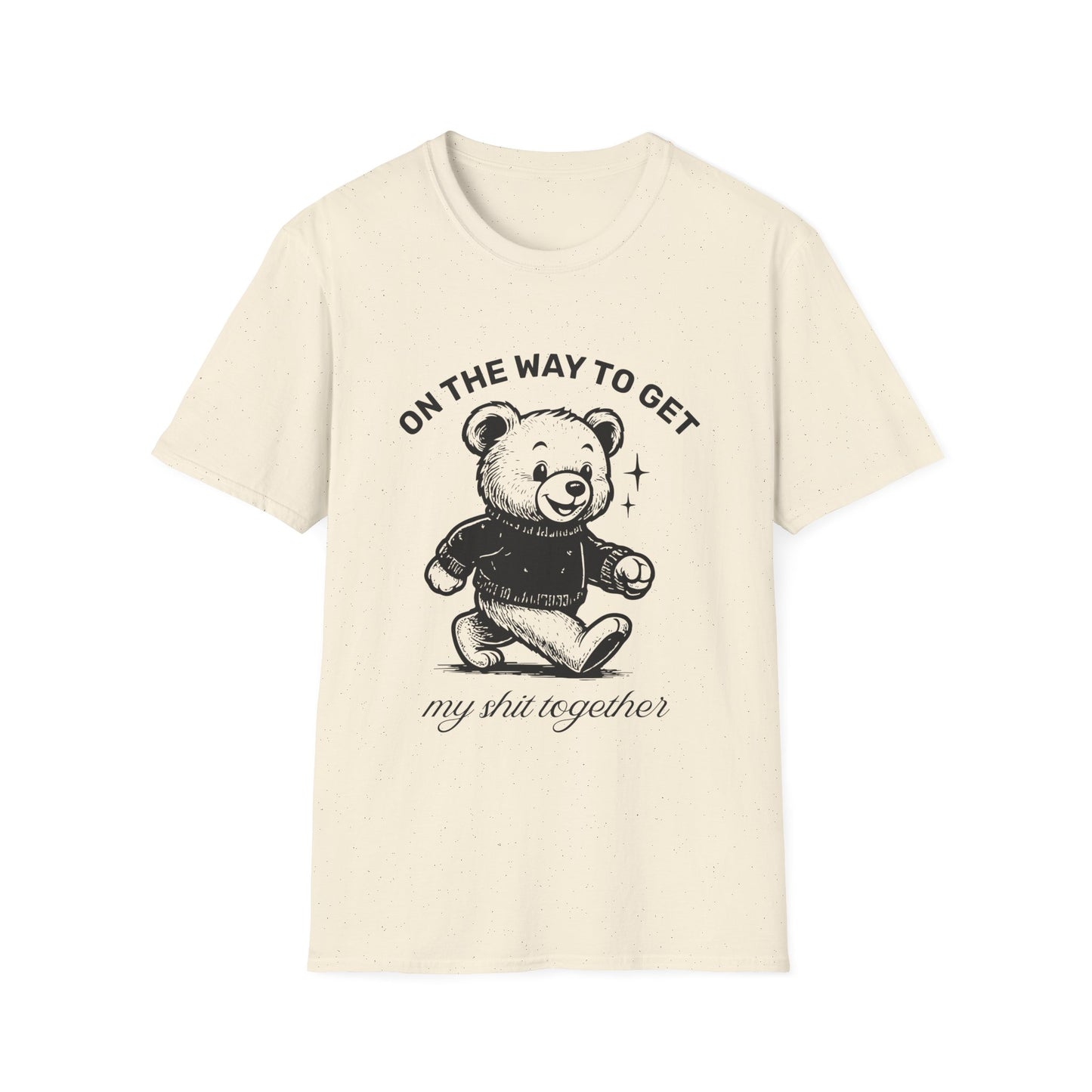 On The Way To Get My Shit Together • Premium Quality Unisex T-Shirt • Black Graphic