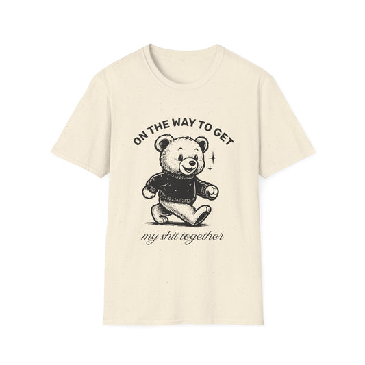 On The Way To Get My Shit Together • Premium Quality Unisex T-Shirt • Black Graphic