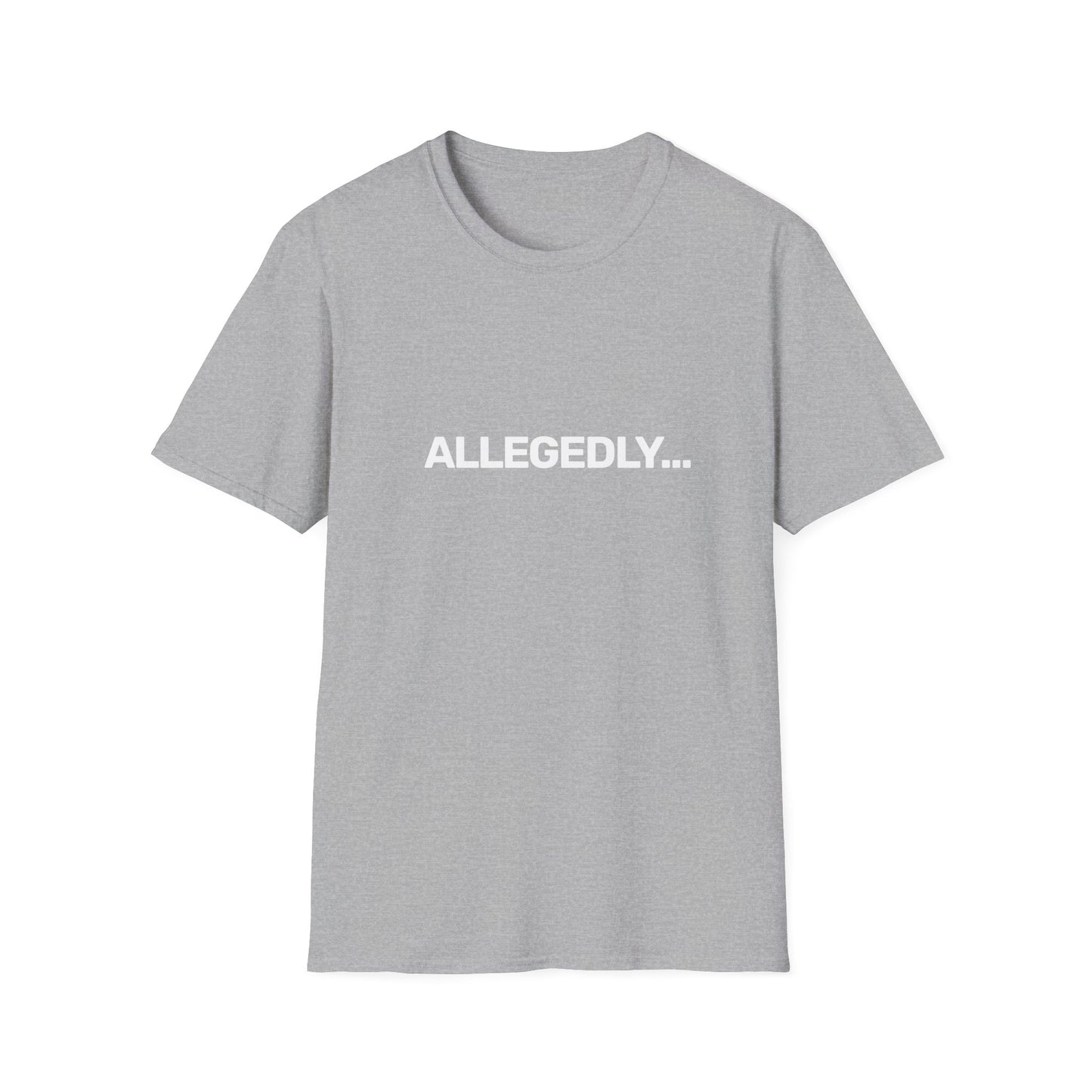 Allegedly... • Premium Quality Unisex T-Shirt • White Text