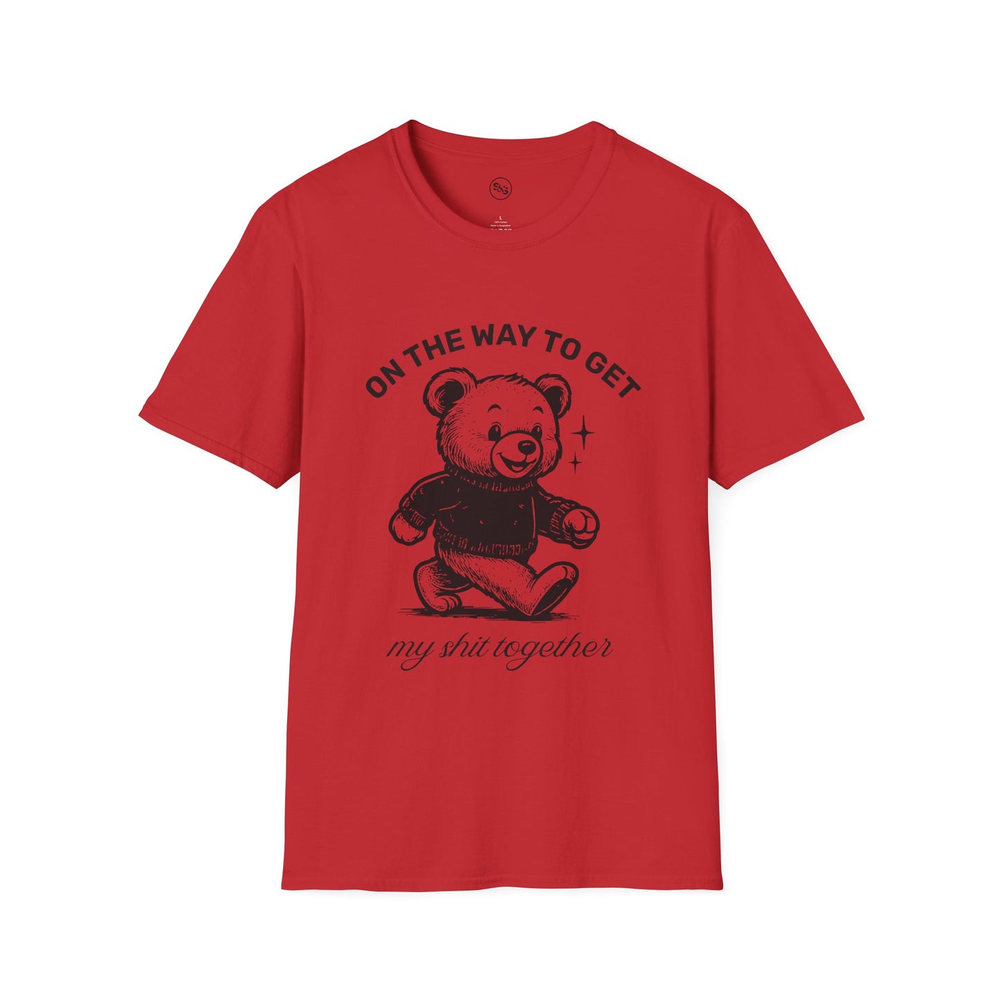 On The Way To Get My Shit Together T-Shirt