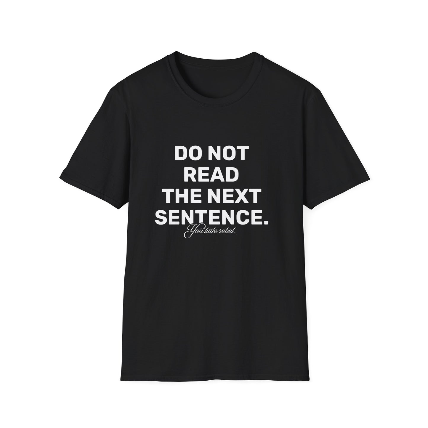 You Little Rebel • Premium Quality Unisex T-Shirt • White Text