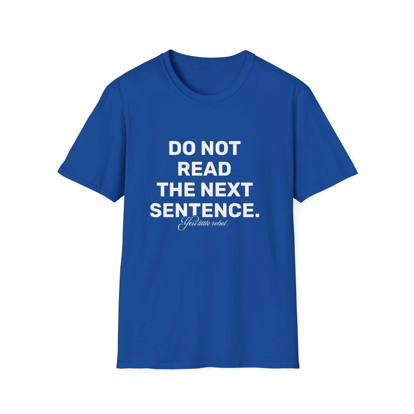 You Little Rebel • Premium Quality Unisex T-Shirt • White Text