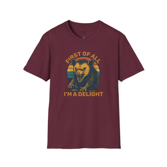 First Of All, I'm A Delight T-Shirt