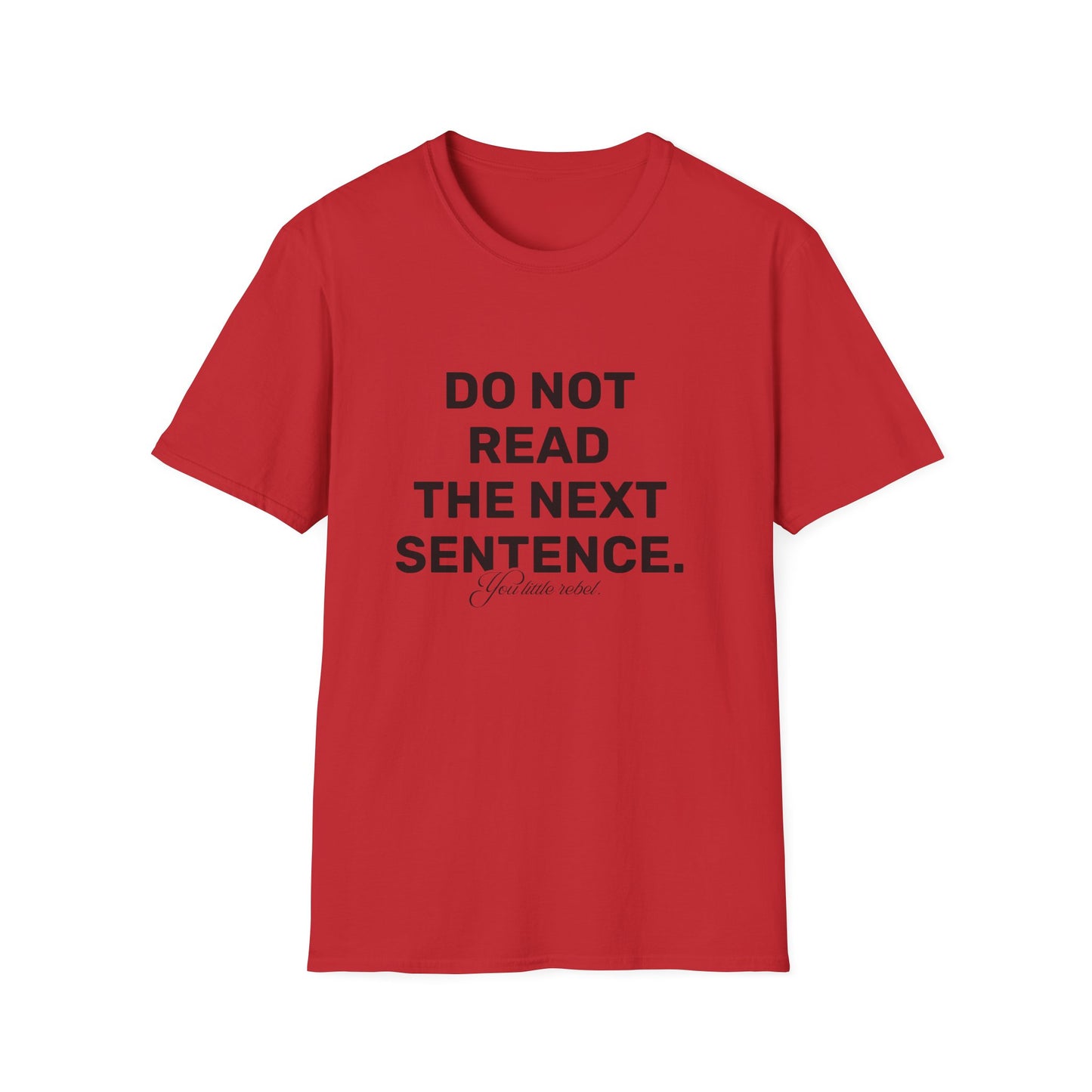 You Little Rebel • Premium Quality Unisex T-Shirt • Black Text