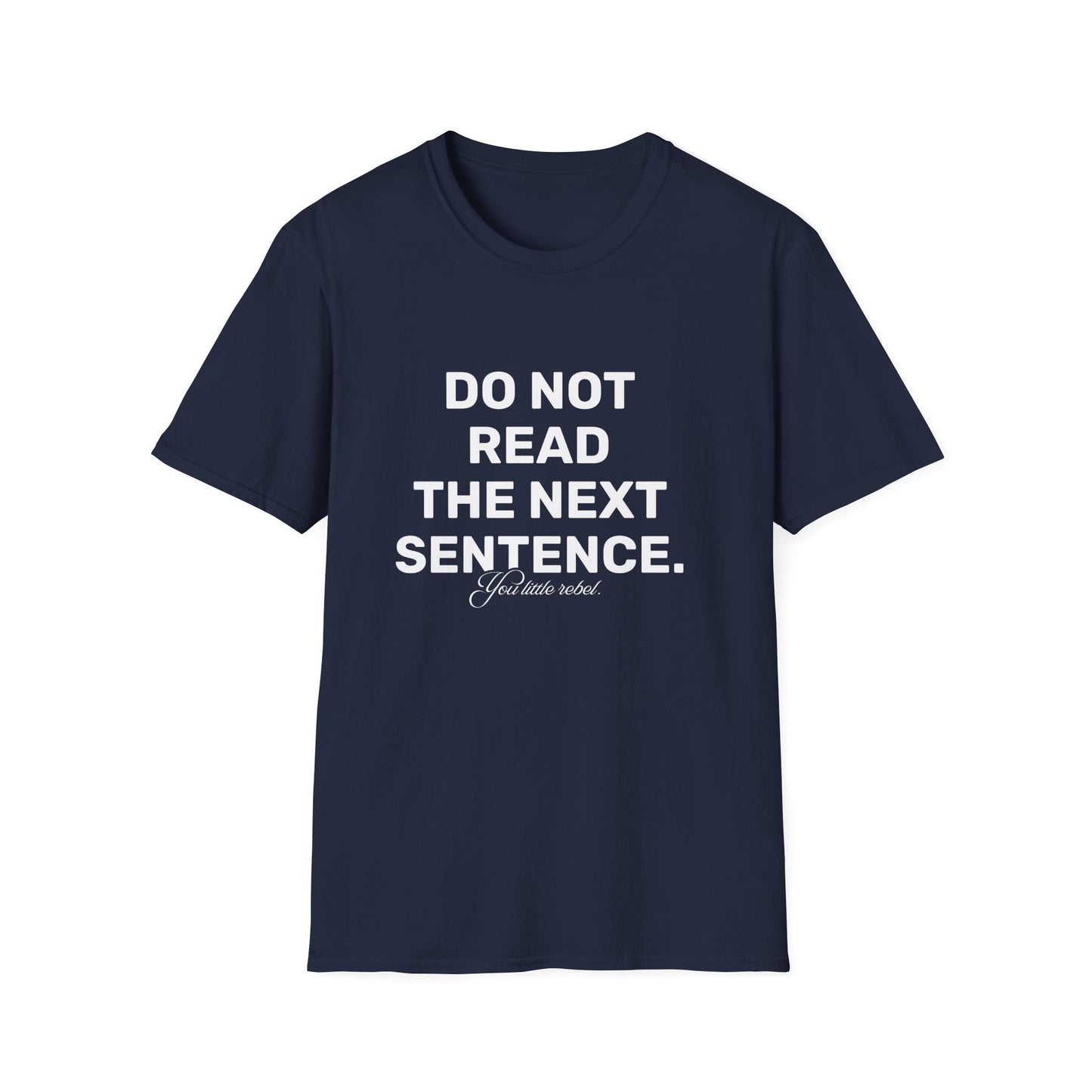 You Little Rebel • Premium Quality Unisex T-Shirt • White Text
