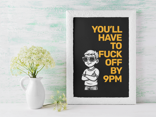F**k Off By 9PM • Black Background • DIGITAL DOWNLOAD