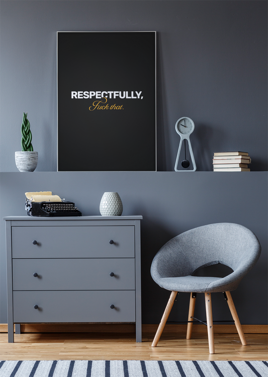 Respectfully F**k That • Black Background • DIGITAL DOWNLOAD