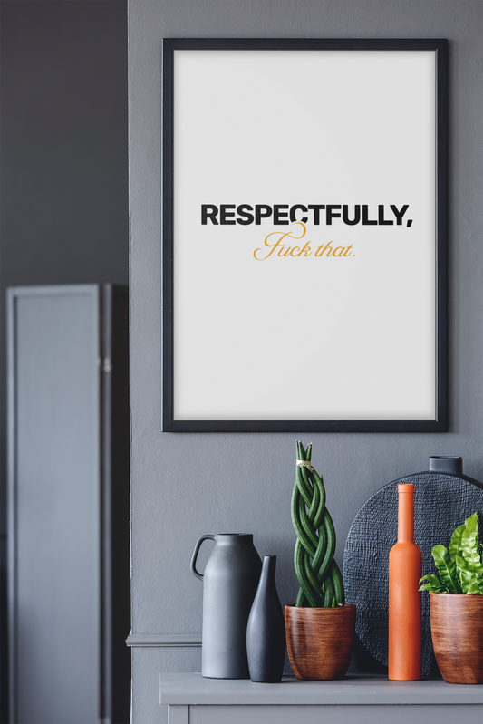 Respectfully F**k That • White Background • DIGITAL DOWNLOAD