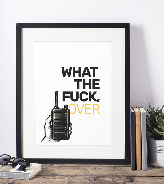 What The F**k, Over • White Background • DIGITAL DOWNLOAD