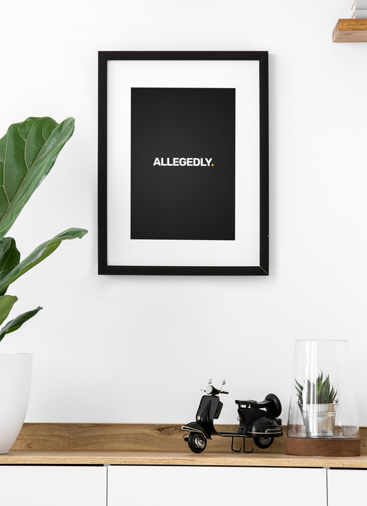 Allegedly • Black Background • DIGITAL DOWNLOAD