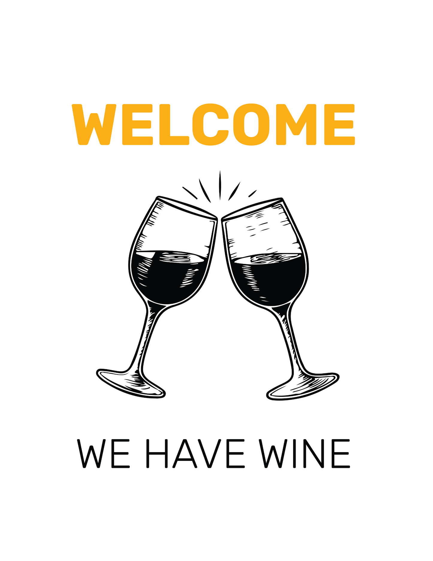 Welcome We Have Wine • White Background • DIGITAL DOWNLOAD