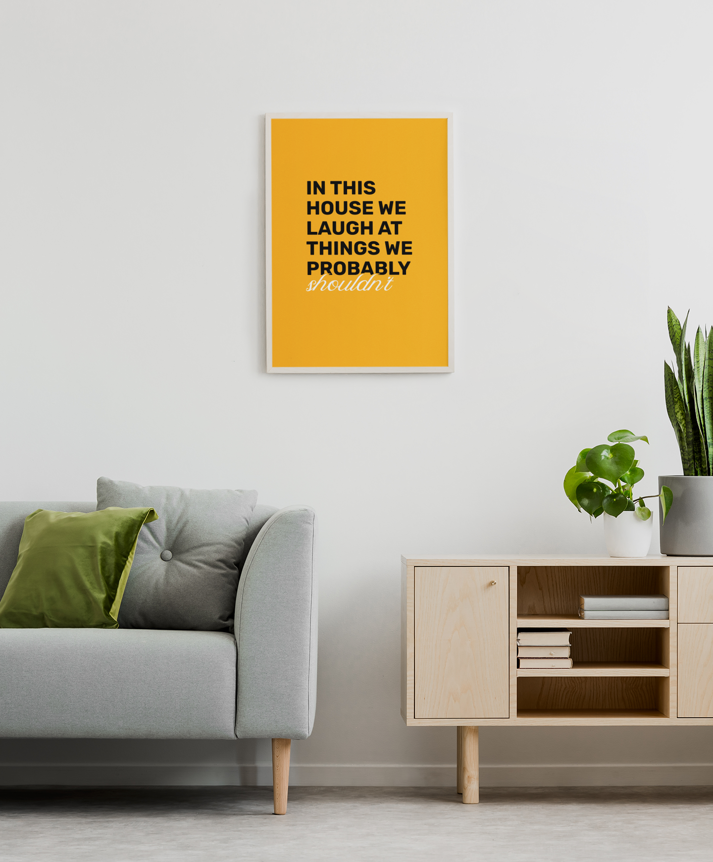 In This House We Laugh At Things We Probably Shouldn't • Orange Background • DIGITAL DOWNLOAD