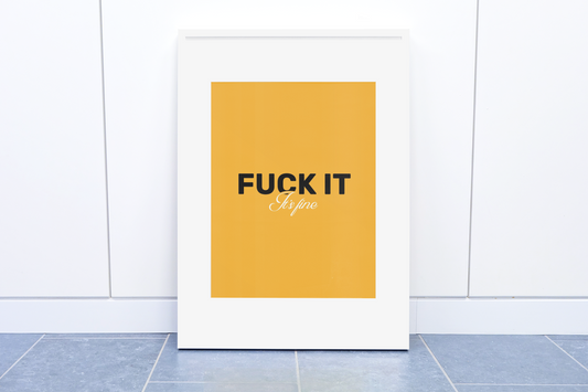 F**k It, It's Fine • Orange Background • DIGITAL DOWNLOAD