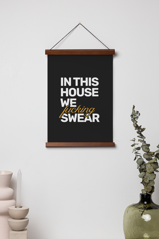 In This House We F**king Swear • Black Background • DIGITAL DOWNLOAD