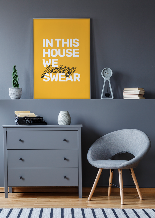 In This House We F**king Swear • Orange Background • DIGITAL DOWNLOAD
