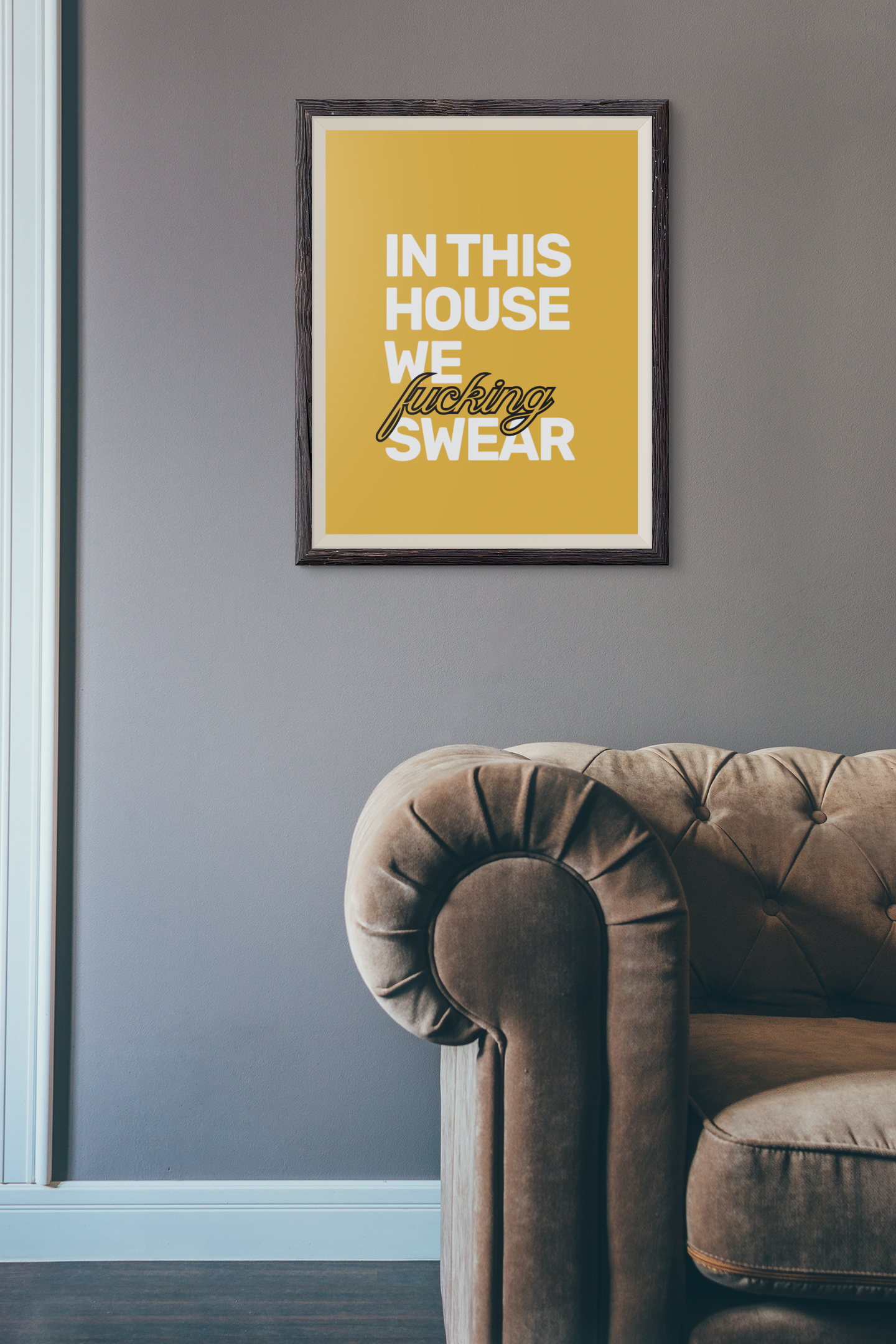 In This House We F**king Swear • Orange Background • DIGITAL DOWNLOAD