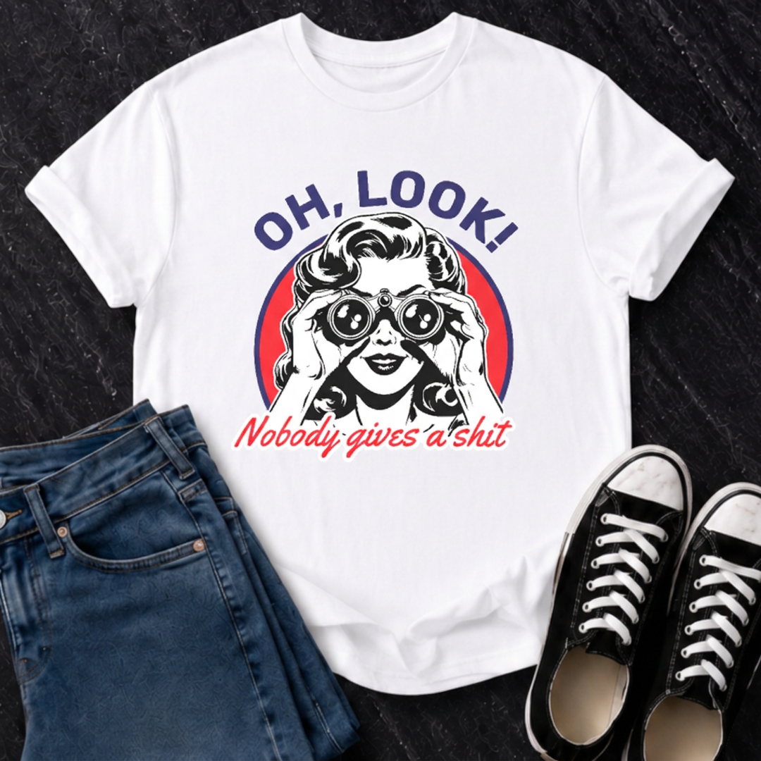 Oh Look! Nobody Gives a Sh*t T-Shirt