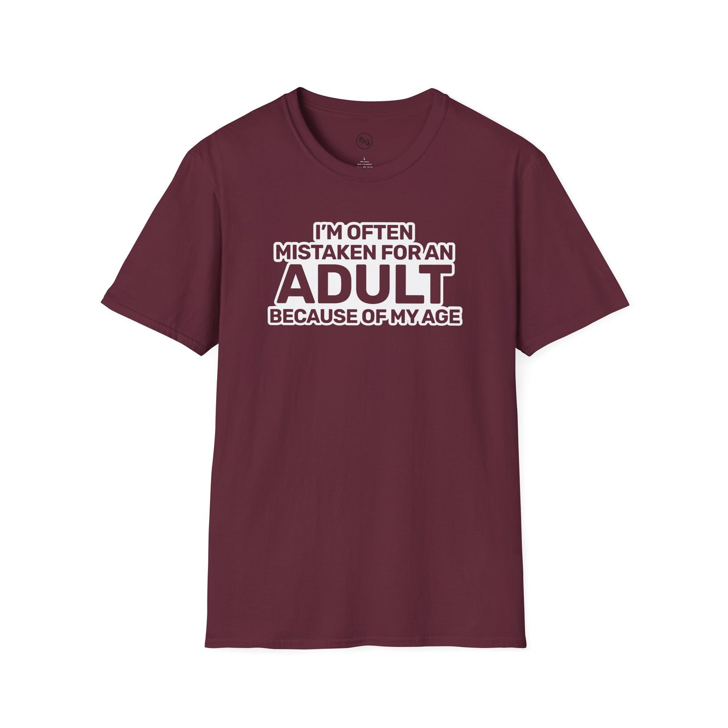 I'm Often Mistaken For An Adult Because Of My Age T-Shirt