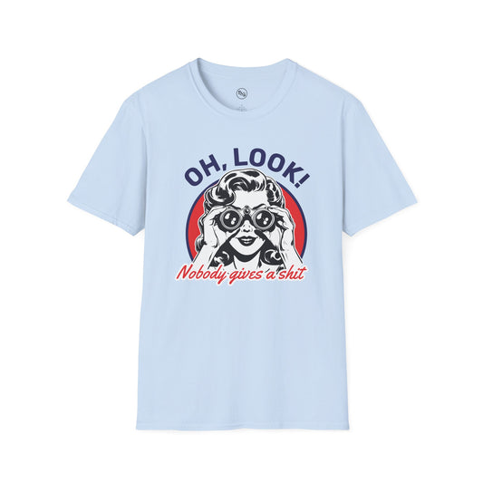 Oh Look! Nobody Gives a Sh*t T-Shirt