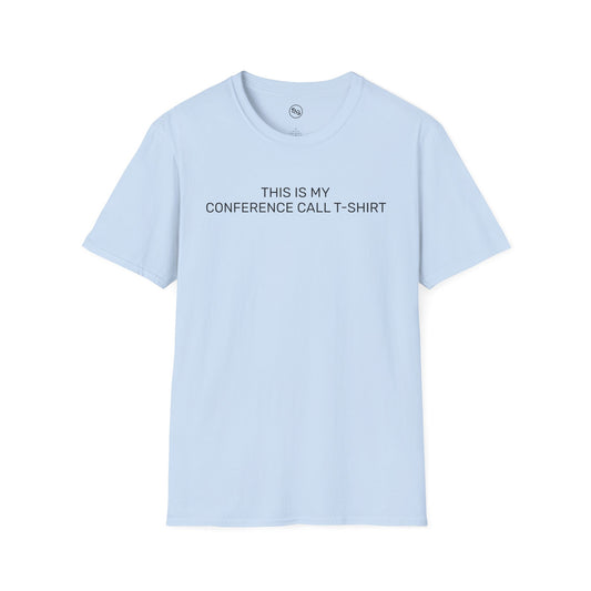 This Is My Conference Call T-Shirt