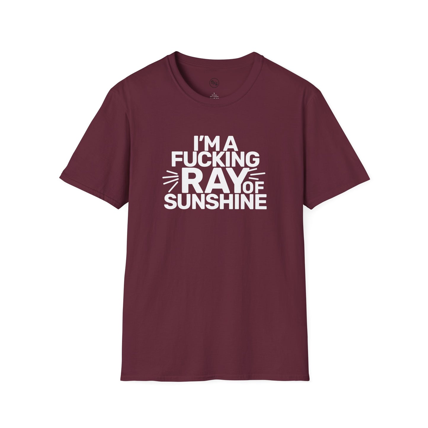 I'm A F**king Ray Of Sunshine T-Shirt