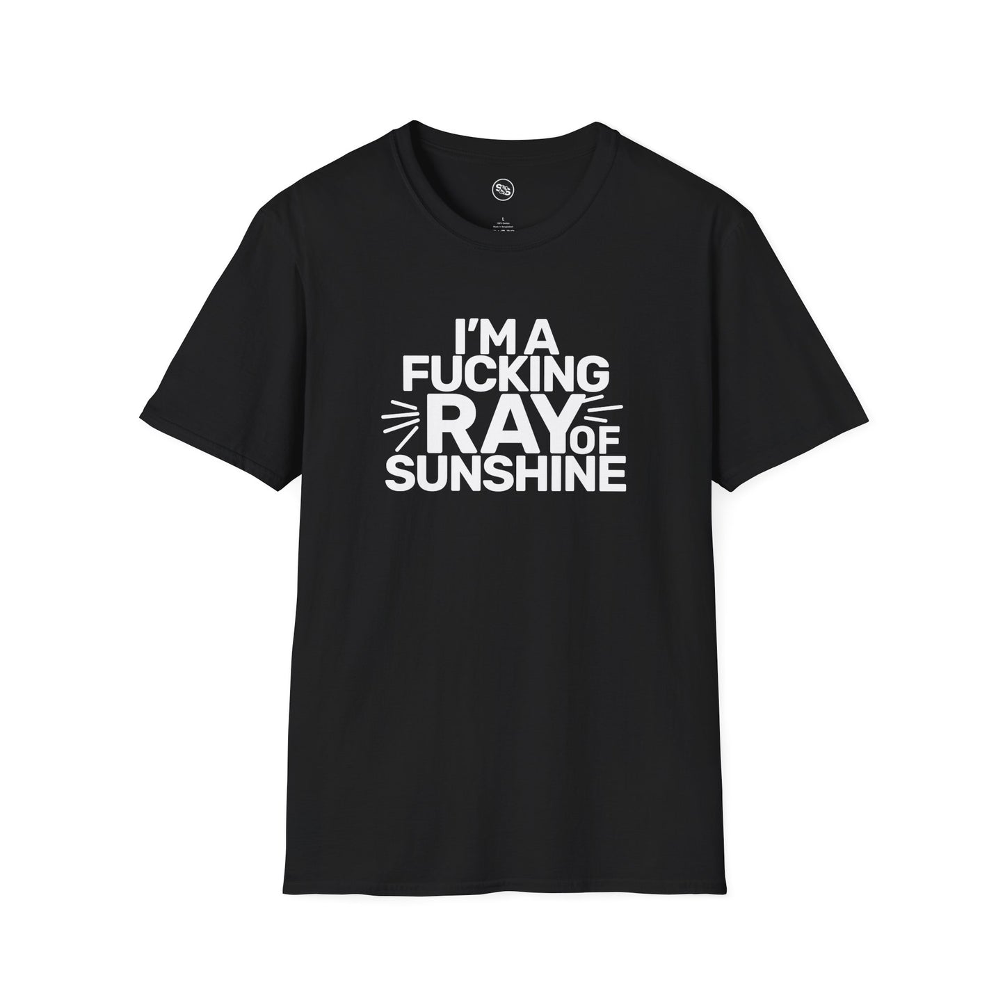 I'm A F**king Ray Of Sunshine T-Shirt