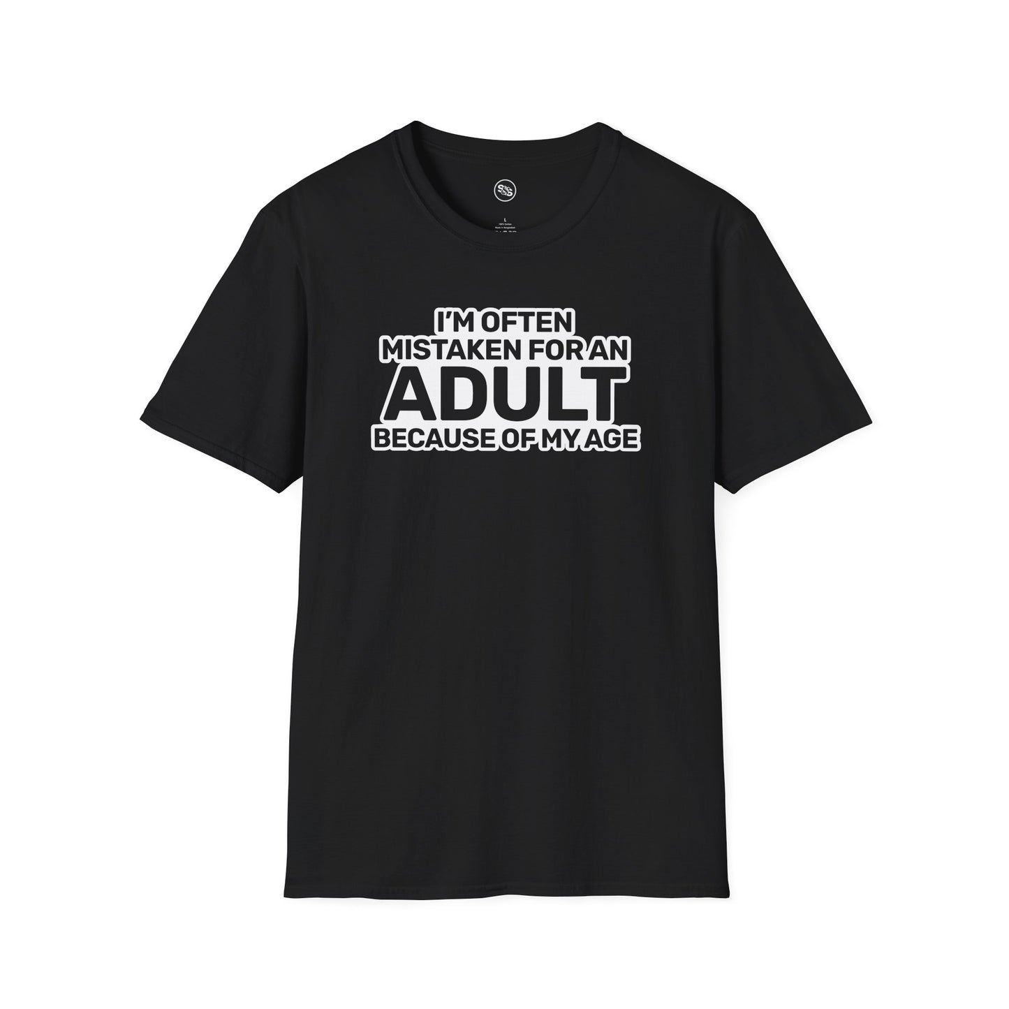 I'm Often Mistaken For An Adult Because Of My Age T-Shirt
