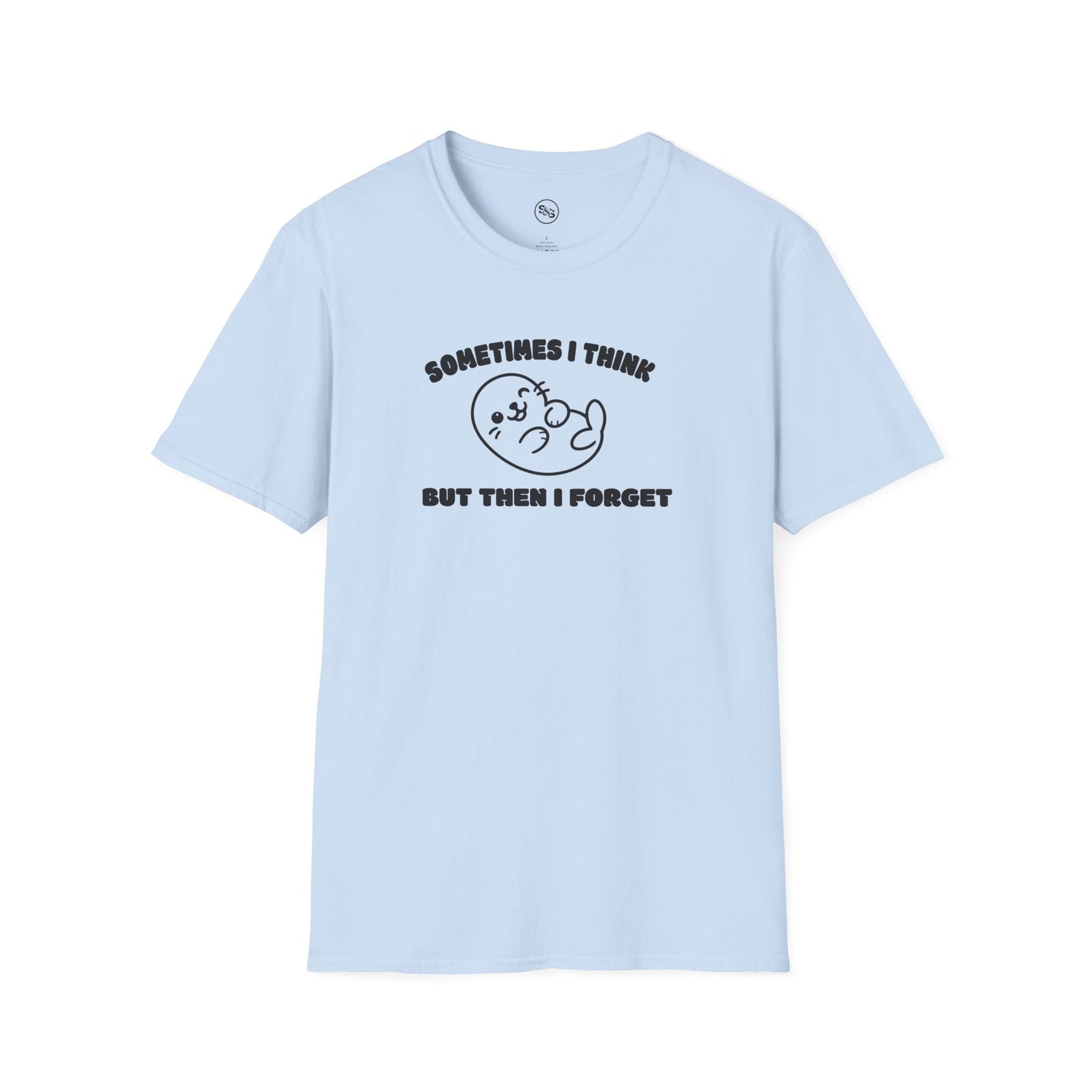 Sometimes I Think But Then I Forget T-Shirt