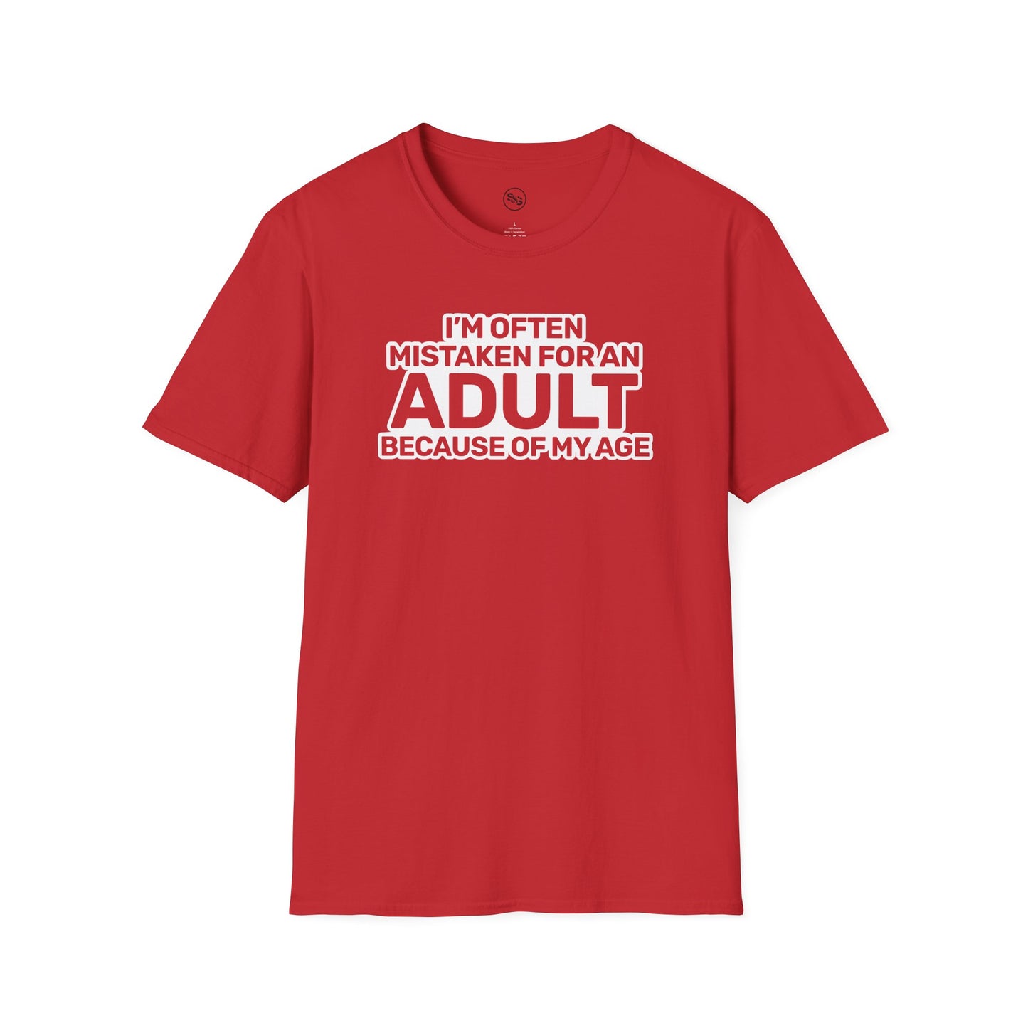 I'm Often Mistaken For An Adult Because Of My Age T-Shirt
