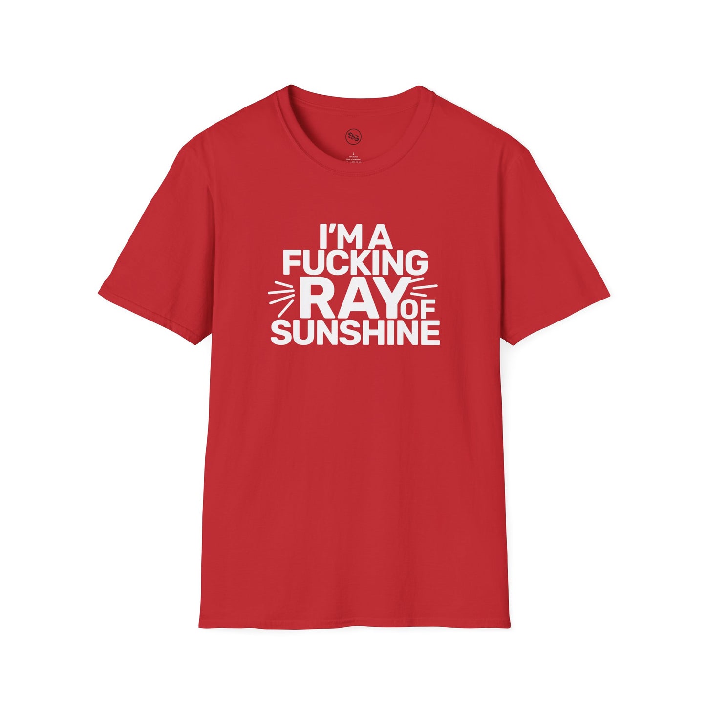 I'm A F**king Ray Of Sunshine T-Shirt