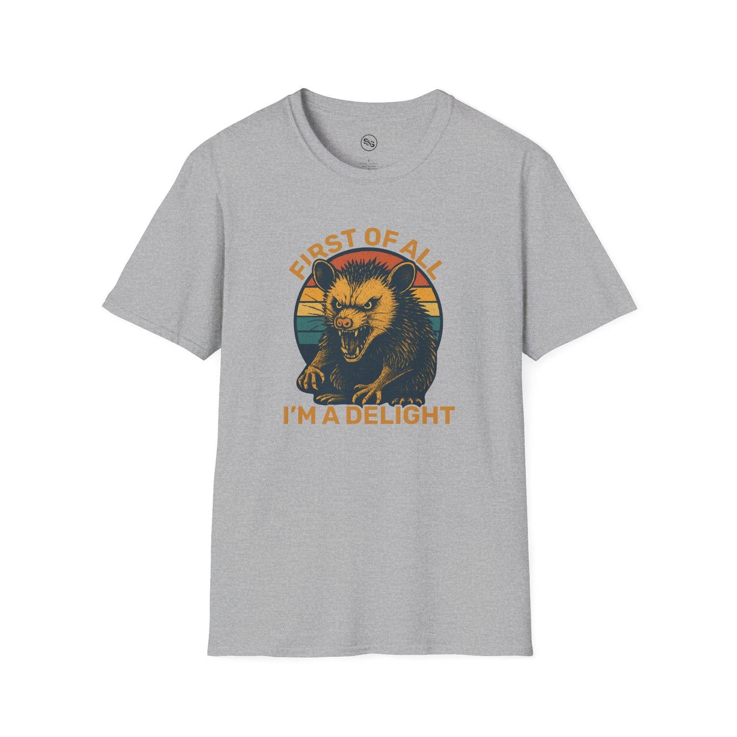 First Of All, I'm A Delight T-Shirt