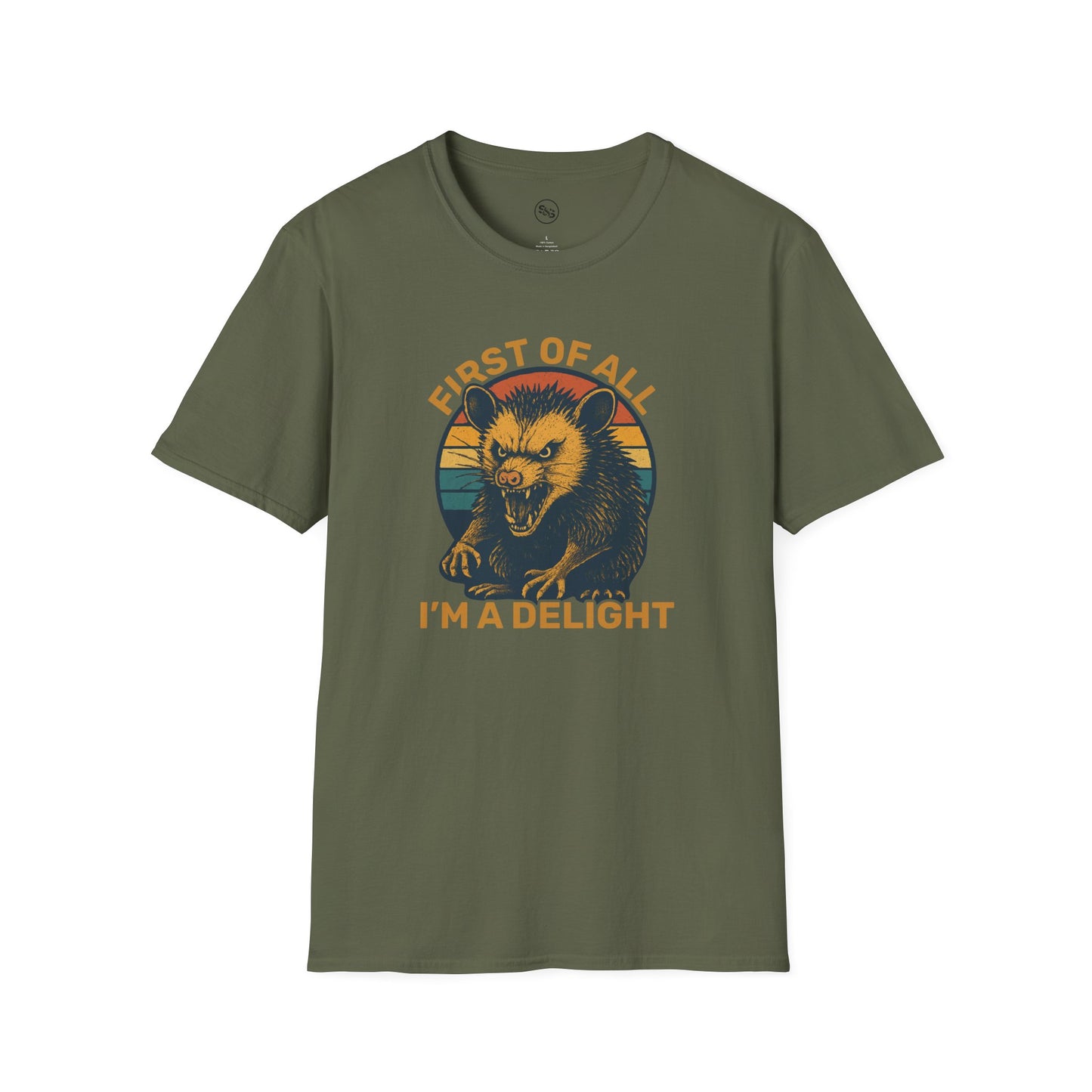 First Of All, I'm A Delight T-Shirt