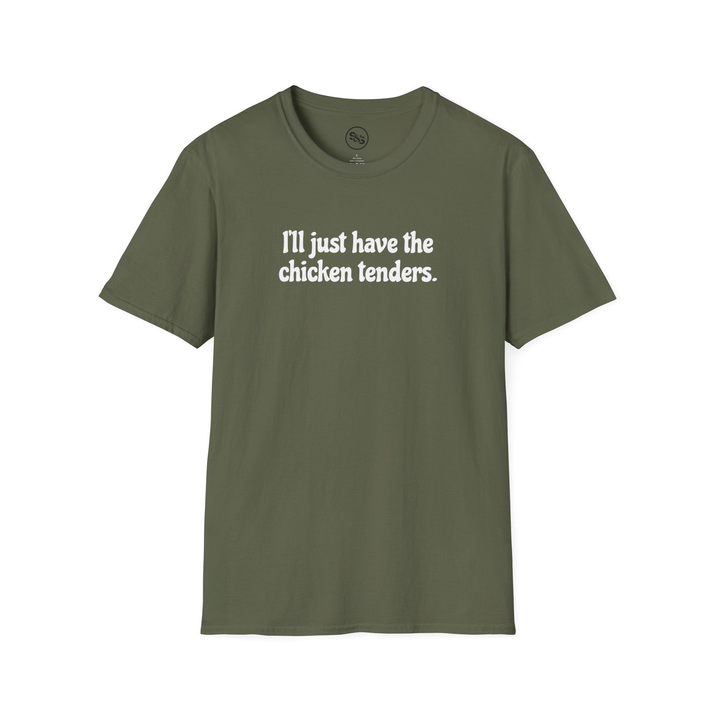 I'll Just Have The Chicken Tenders T-Shirt