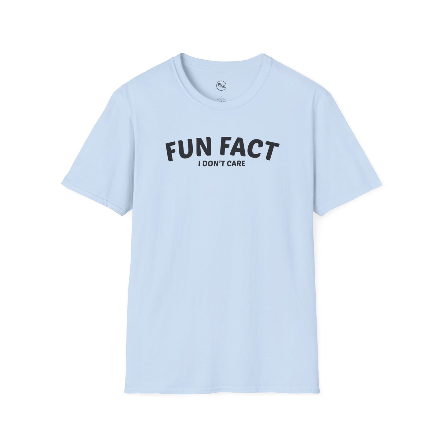 Fun Fact. I Don't Care T-Shirt