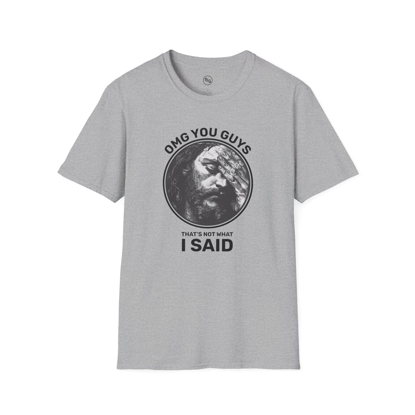 OMG You Guys, That's Not What I Said T-Shirt