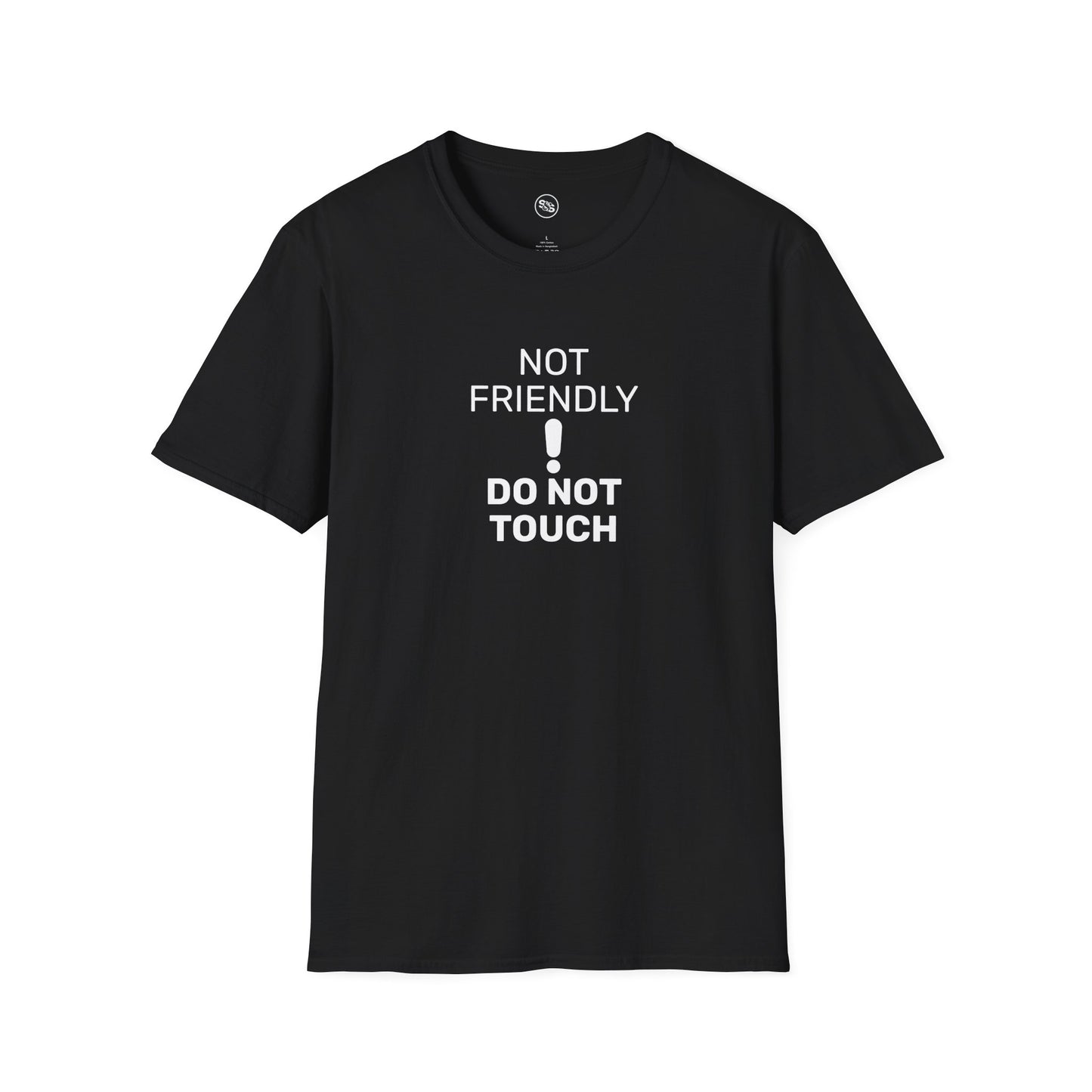 Not Friendly! Do Not Touch T-Shirt