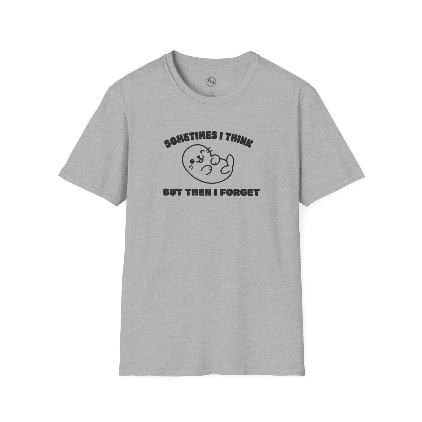 Sometimes I Think But Then I Forget T-Shirt