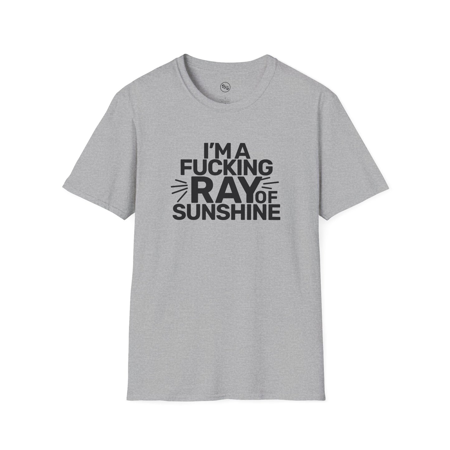 I'm A F**king Ray Of Sunshine T-Shirt