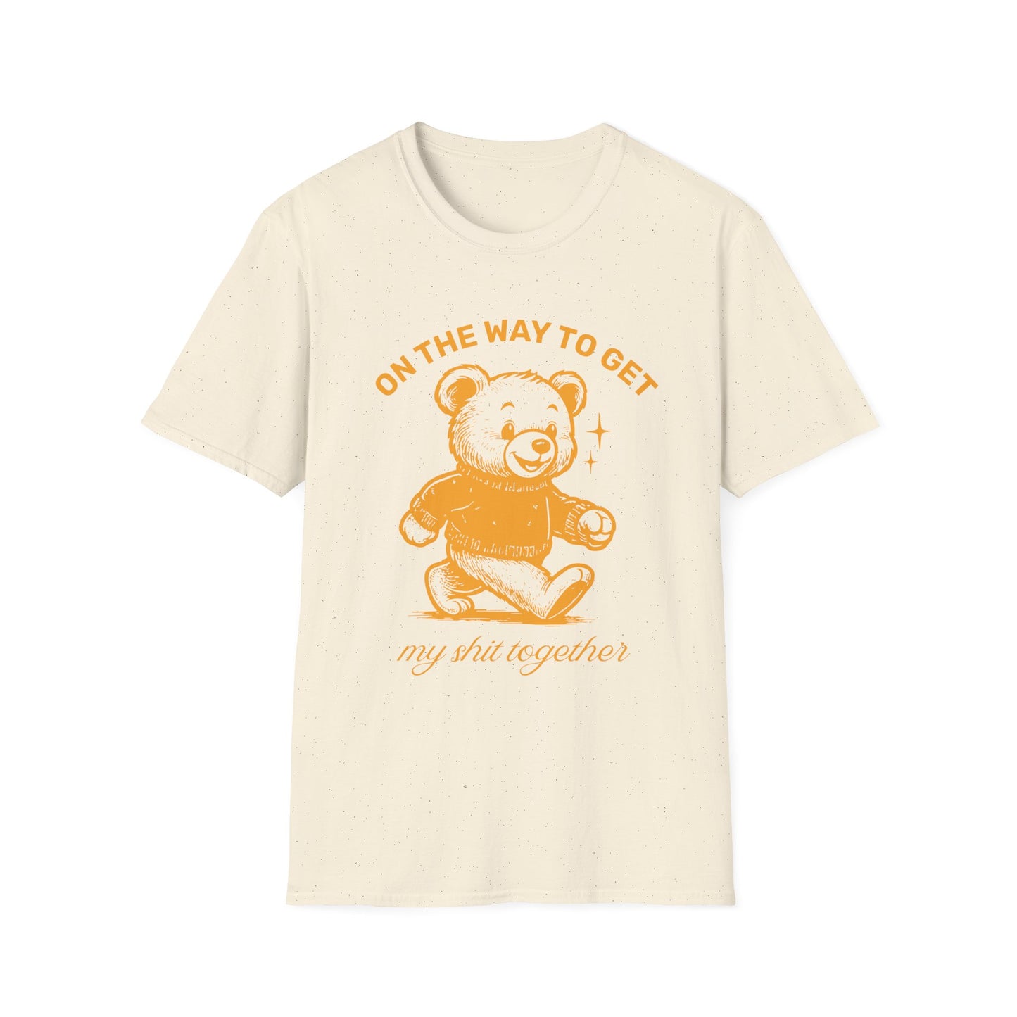 On The Way To Get My Shit Together • Premium Quality Unisex T-Shirt • Gold Graphic
