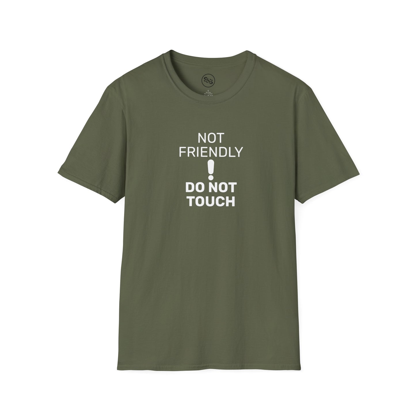 Not Friendly! Do Not Touch T-Shirt