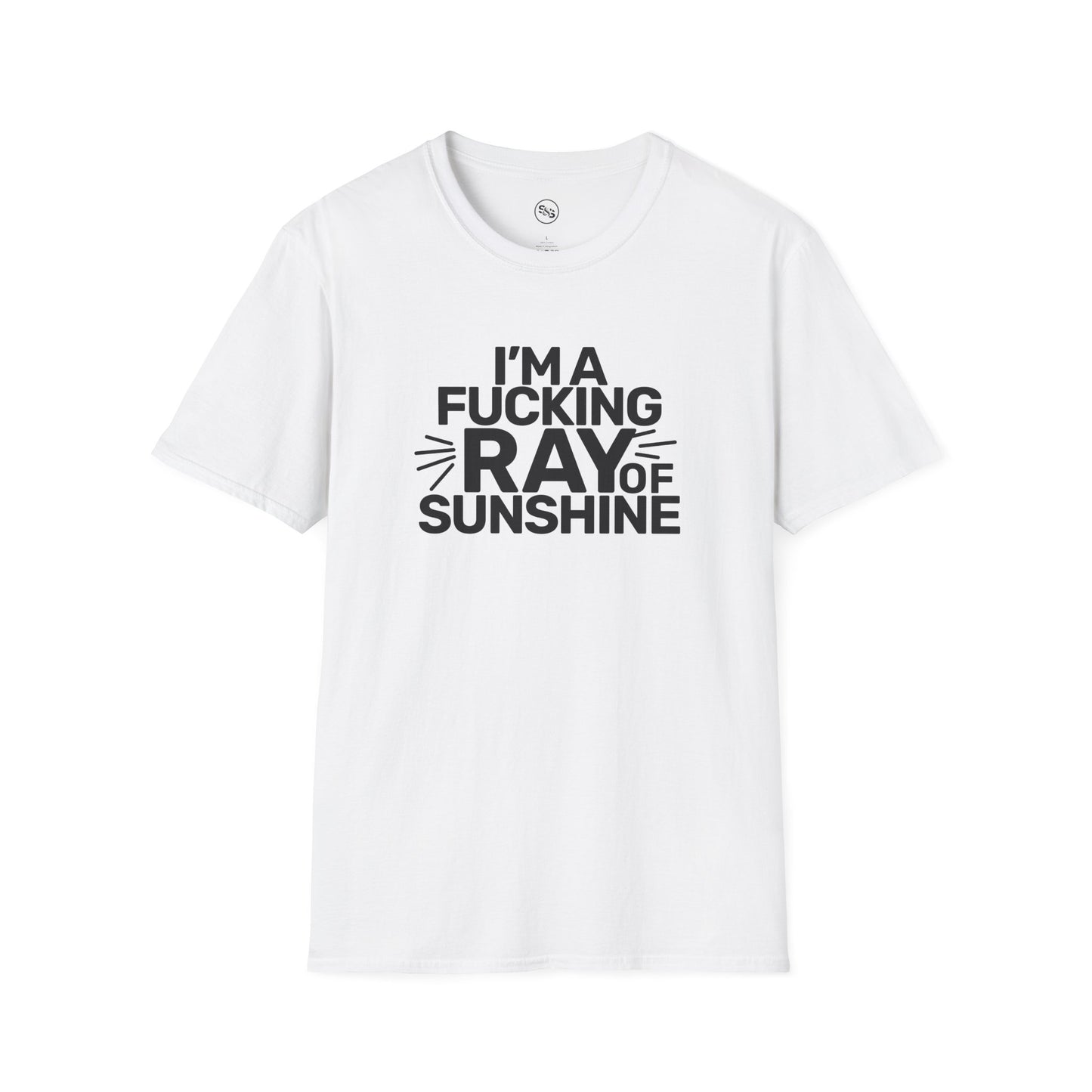 I'm A F**king Ray Of Sunshine T-Shirt