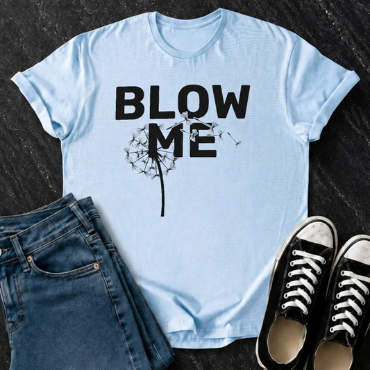 Blow Me T-Shirt