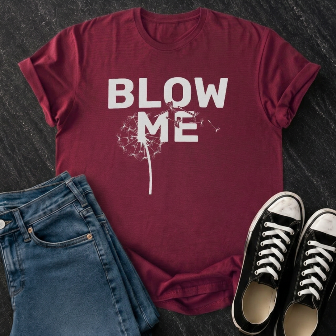 Blow Me T-Shirt