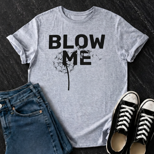 Blow Me T-Shirt
