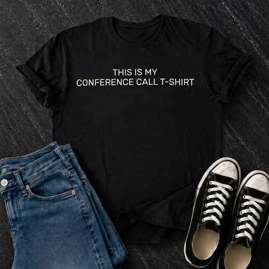 This Is My Conference Call T-Shirt