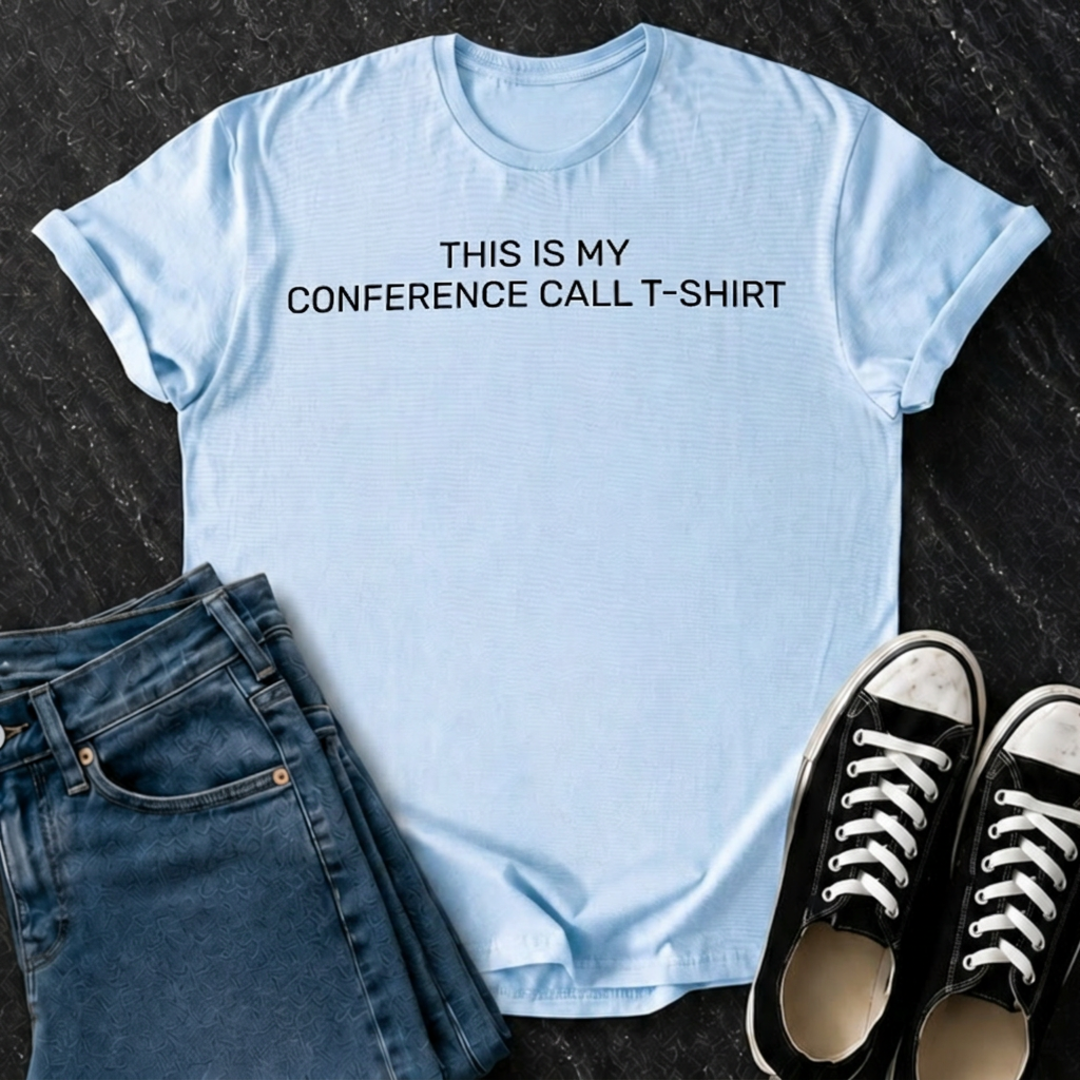 This Is My Conference Call T-Shirt