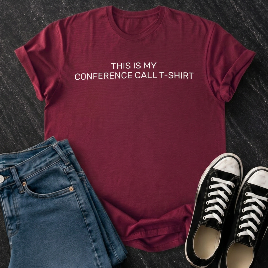 This Is My Conference Call T-Shirt